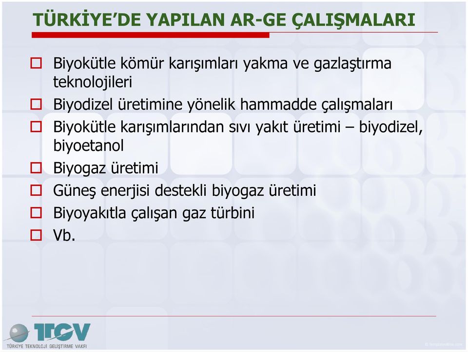 Biyokütle karışımlarından sıvı yakıt üretimi biyodizel, biyoetanol Biyogaz