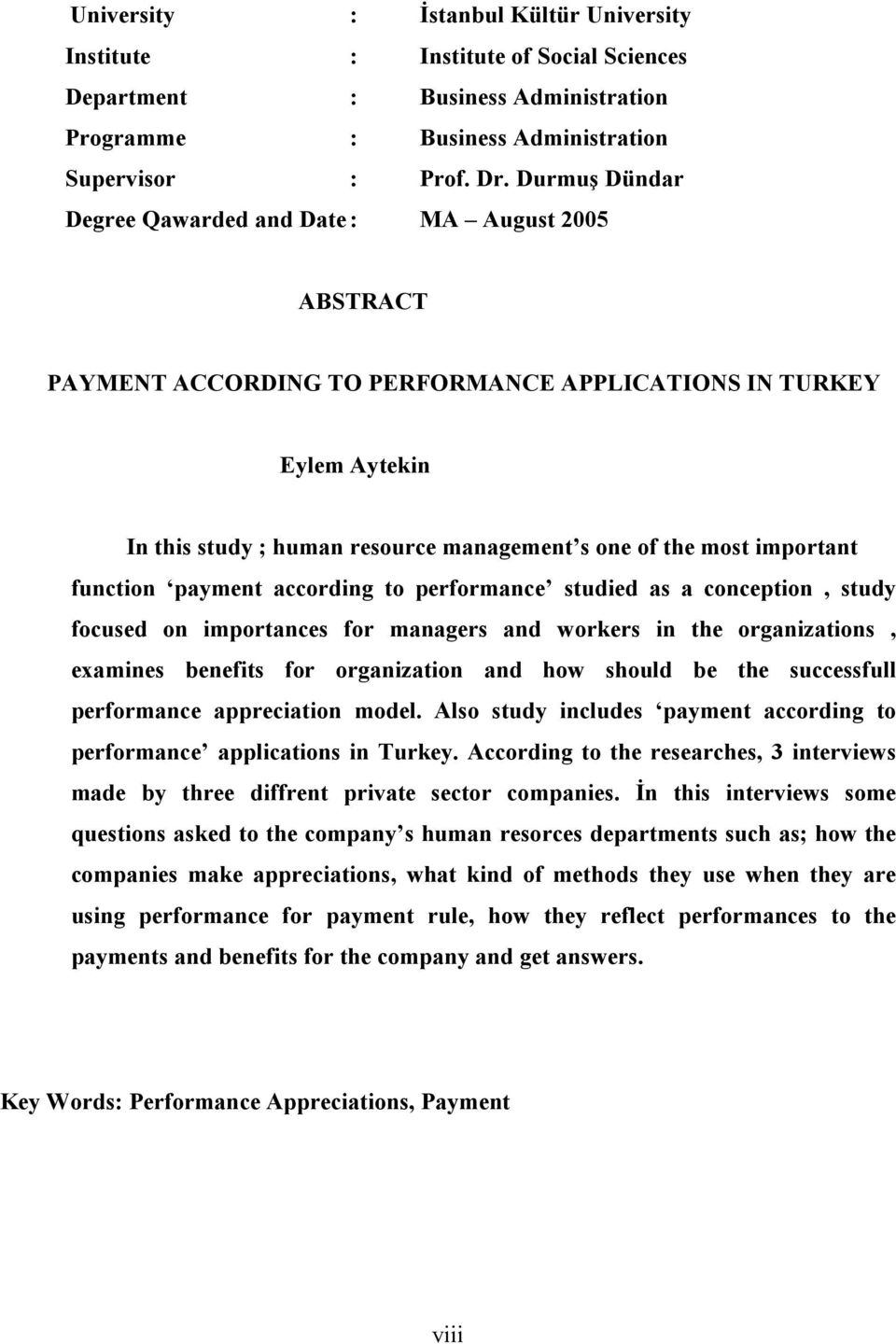 important function payment according to performance studied as a conception, study focused on importances for managers and workers in the organizations, examines benefits for organization and how