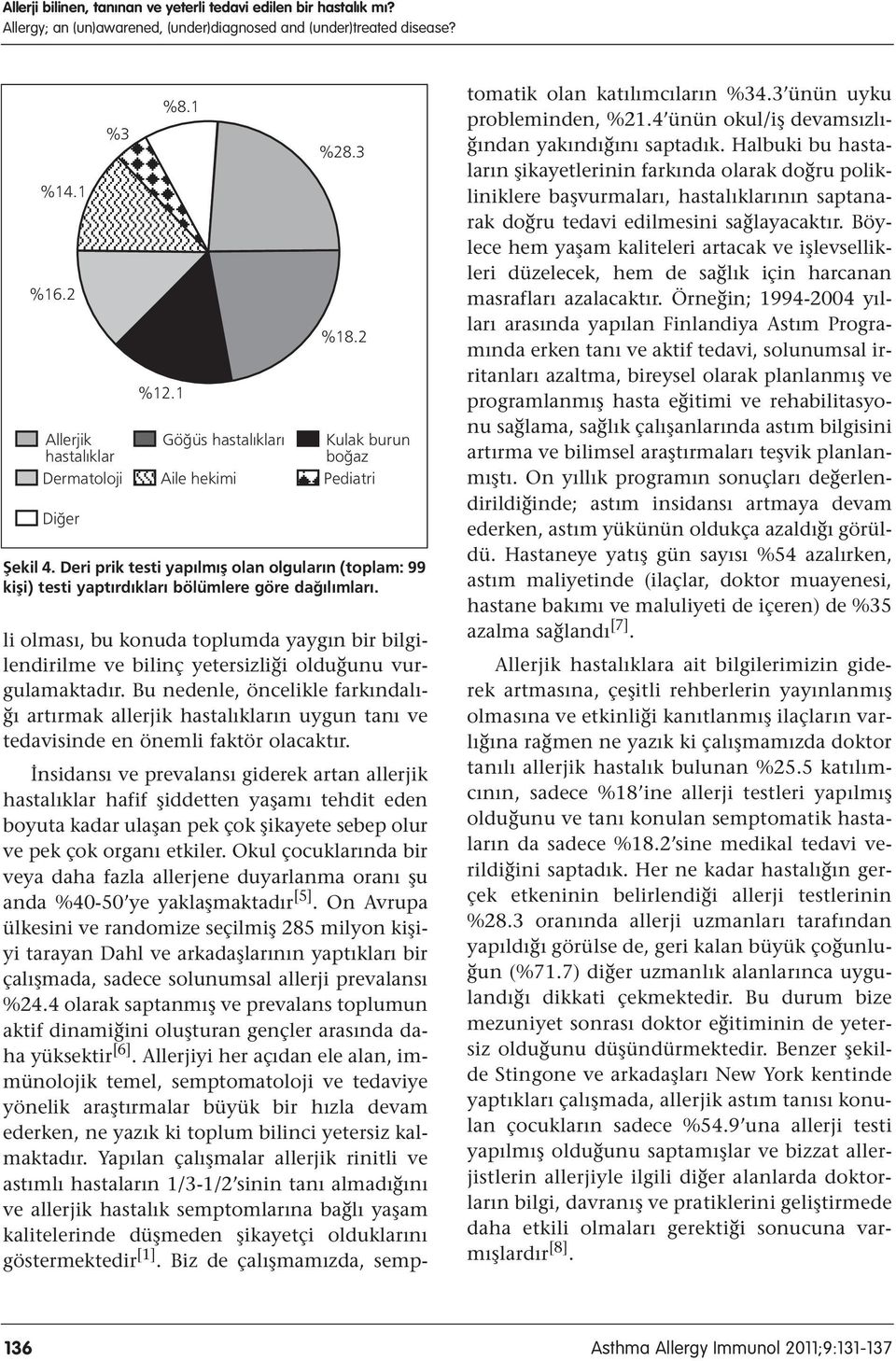 li olması, bu konuda toplumda yaygın bir bilgilendirilme ve bilinç yetersizliği olduğunu vurgulamaktadır.