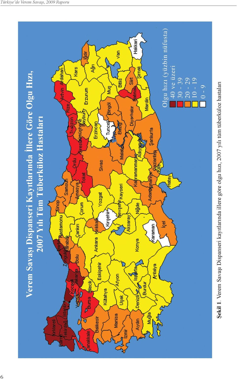 Tüm Tüberküloz Hastaları Şekil 1.