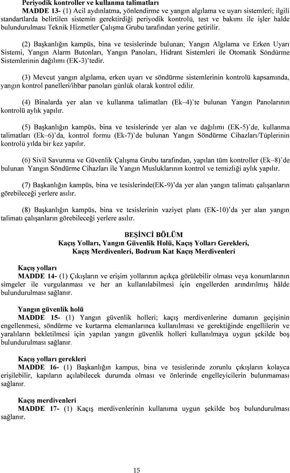 bulunan Yang kontrol ve temizli 8) de (7-9 - BÖLÜM, Güvenlik Holü, Y Gerekleri, Merdivenleri, Bodrum Kat K