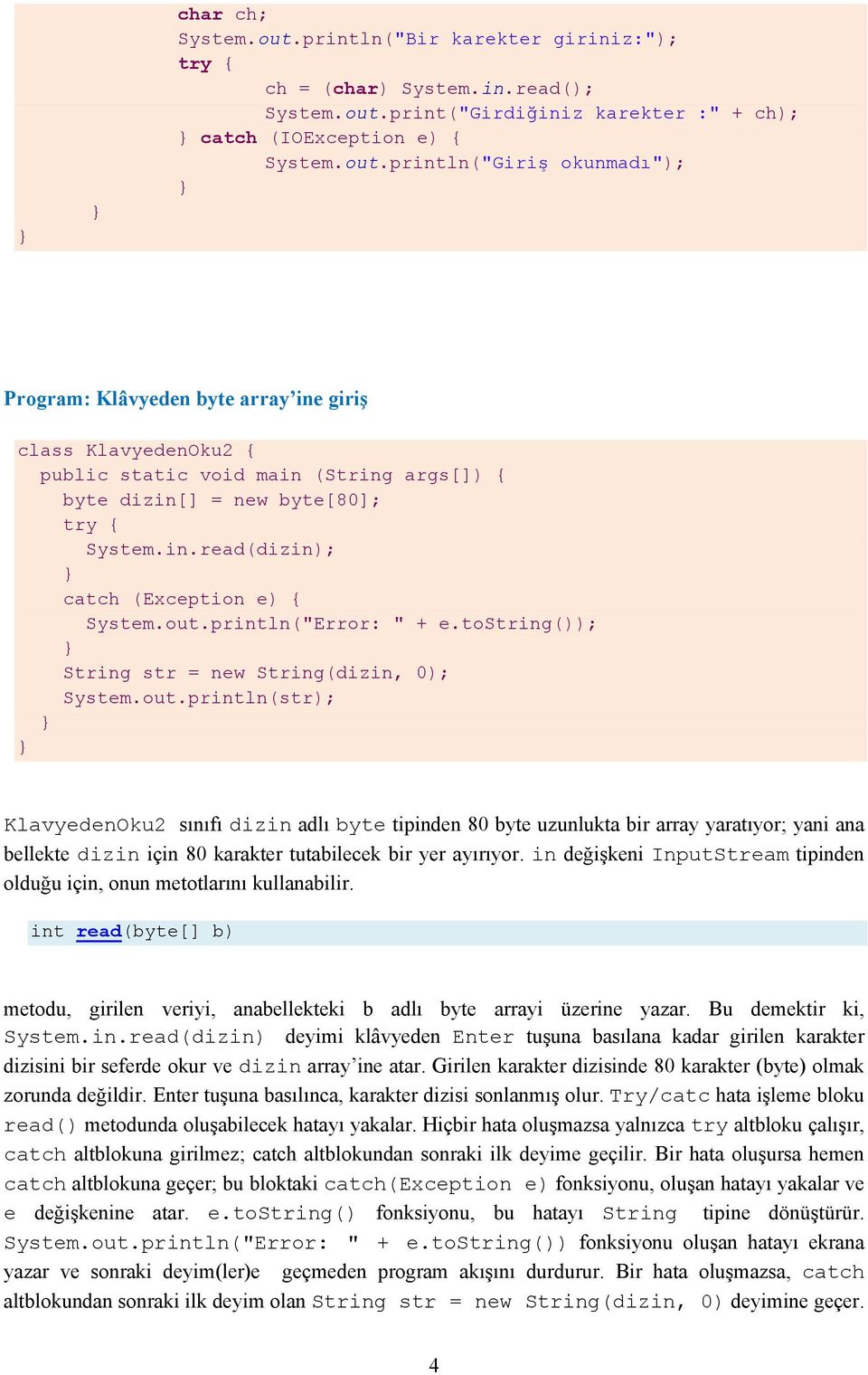 println("Error: " + e.tostring()); String str = new String(dizin, 0); System.out.