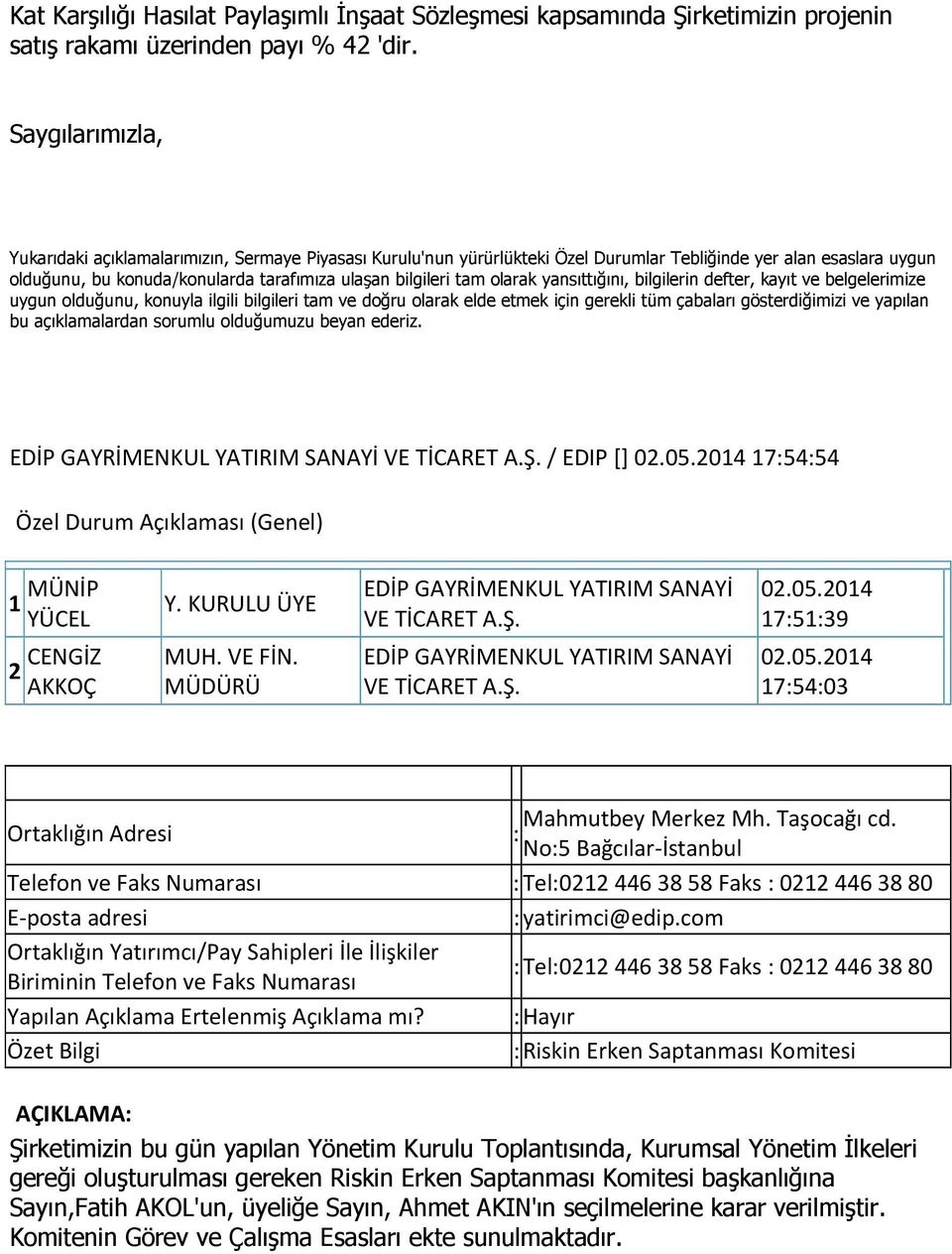 olarak yansıttığını, bilgilerin defter, kayıt ve belgelerimize uygun olduğunu, konuyla ilgili bilgileri tam ve doğru olarak elde etmek için gerekli tüm çabaları gösterdiğimizi ve yapılan bu