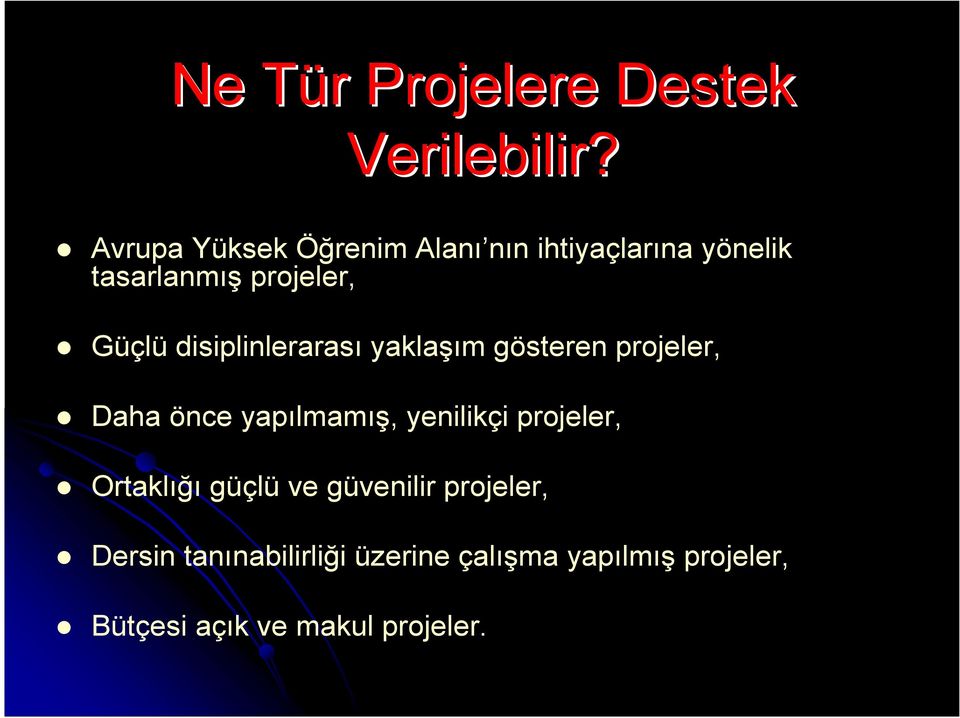 disiplinlerarası yaklaşım gösteren projeler, Daha önce yapılmamış, yenilikçi