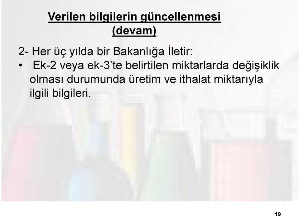 belirtilen miktarlarda değişiklik olması