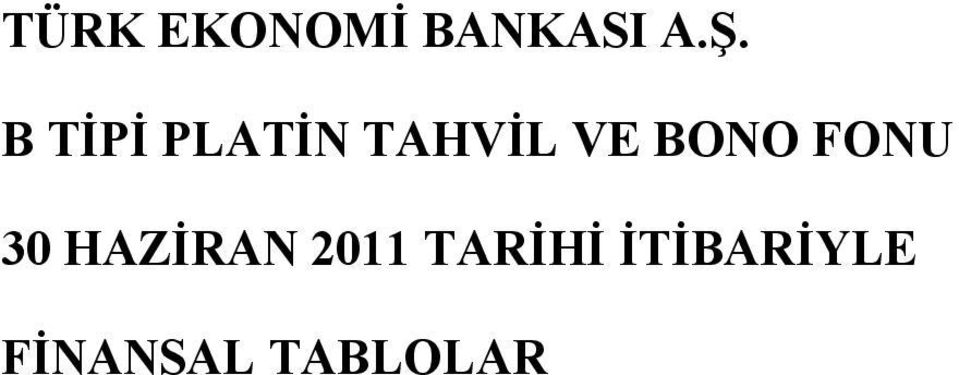 İTİBARİYLE