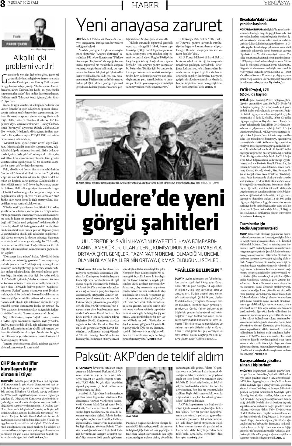 mýþ. Al kol lü iç ki ü re ten bir fir ma nýn sa hi bi Ö zil han, her hal de Bu yö net me lik son ra sý sa týþ lar a za lýr di ye en di þe duy muþ an la þý lan.