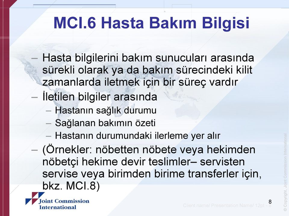 bakımın özeti Hastanın durumundaki ilerleme yer alır (Örnekler: nöbetten nöbete veya hekimden nöbetçi hekime