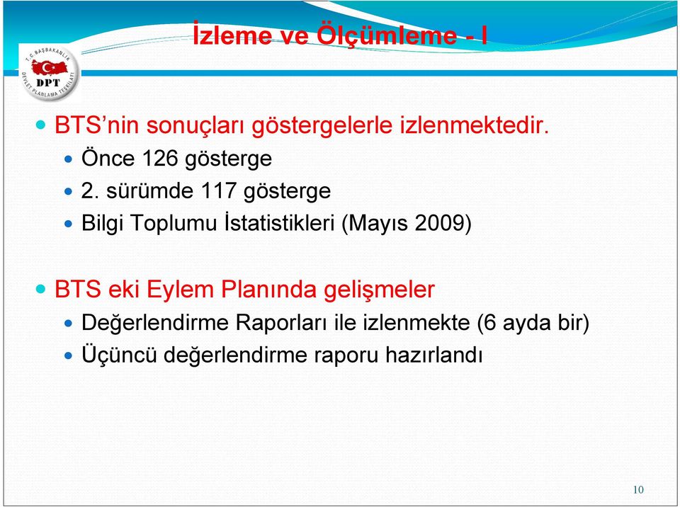 sürümde 117 gösterge Bilgi Toplumu Đstatistikleri (Mayıs 2009) BTS eki