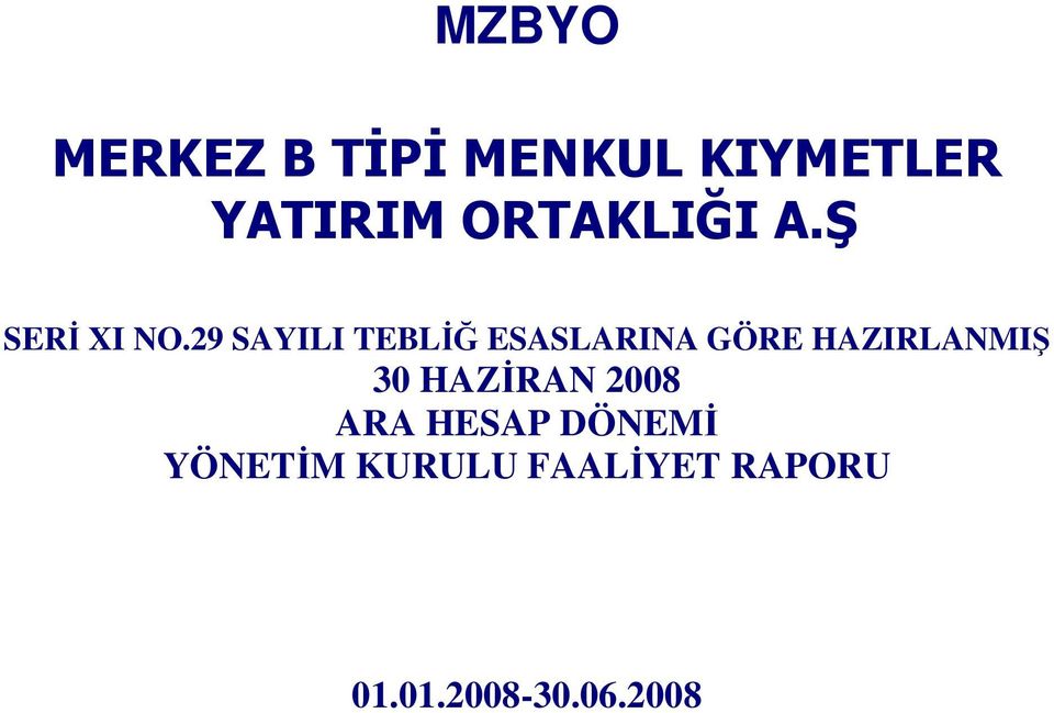 29 SAYILI TEBLİĞ ESASLARINA GÖRE HAZIRLANMIŞ 30