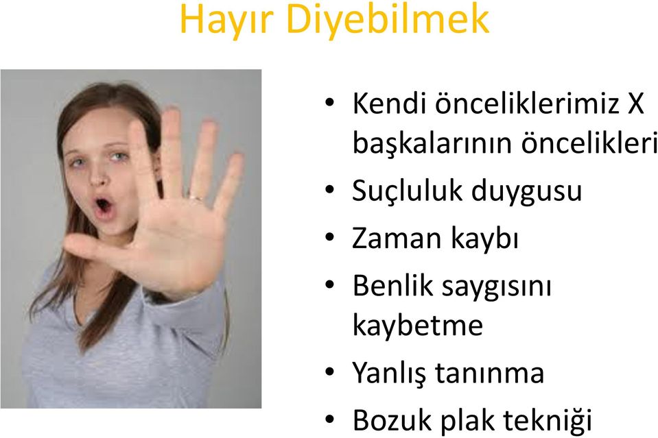 duygusu Zaman kaybı Benlik saygısını