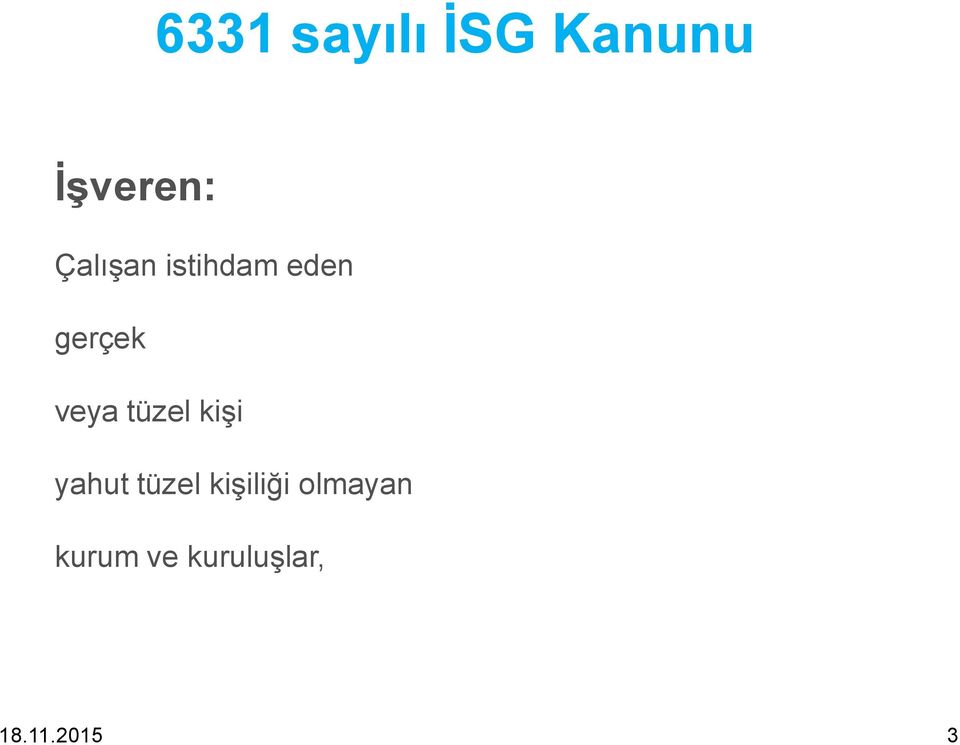 tüzel kişi yahut tüzel kişiliği