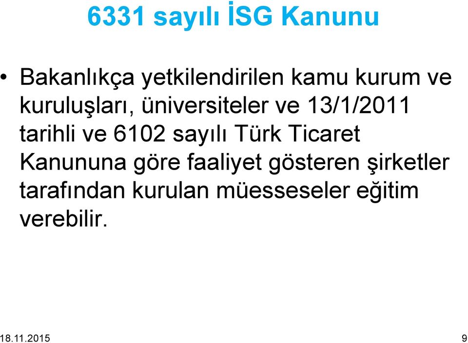 sayılı Türk Ticaret Kanununa göre faaliyet gösteren