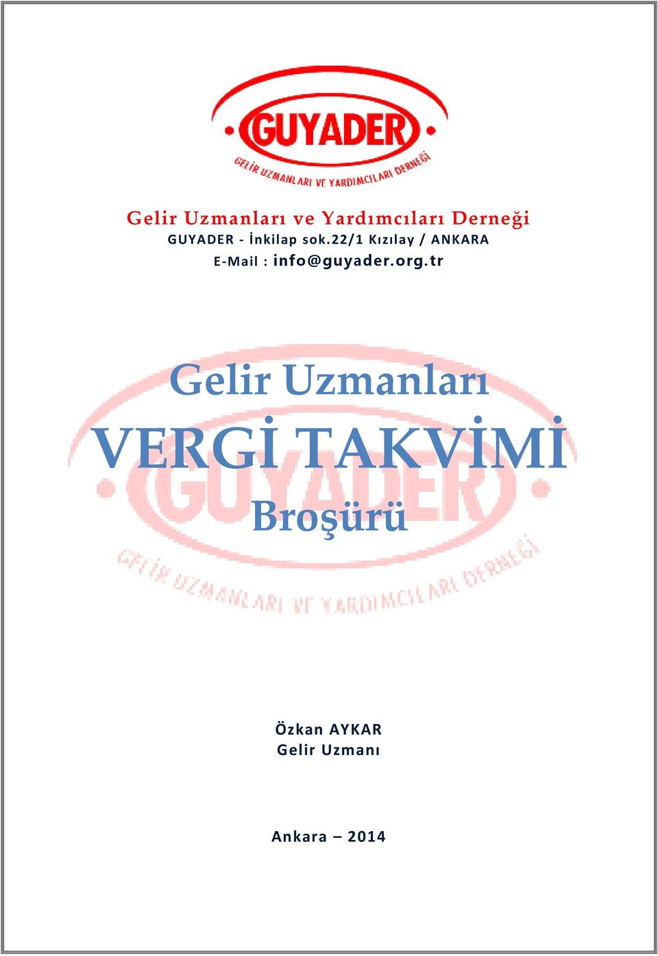 22/1 Kızılay / ANKARA E-Mail : info@guyader.