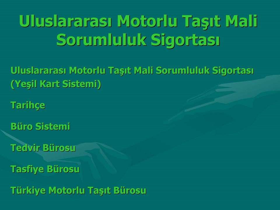 Bürosu B Tasfiye Bürosu B Türkiye Motorlu Taş ş t t