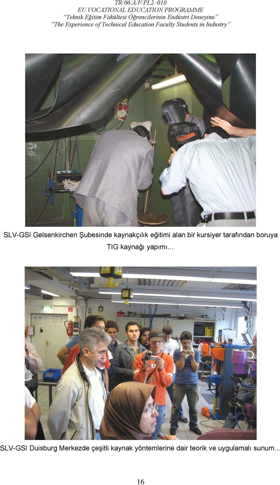 kaynağı yapımı SLV-GSI Duisburg Merkezde çeşitli