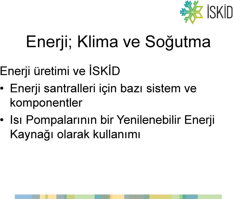 sistem ve komponentler Isı Pompalarının