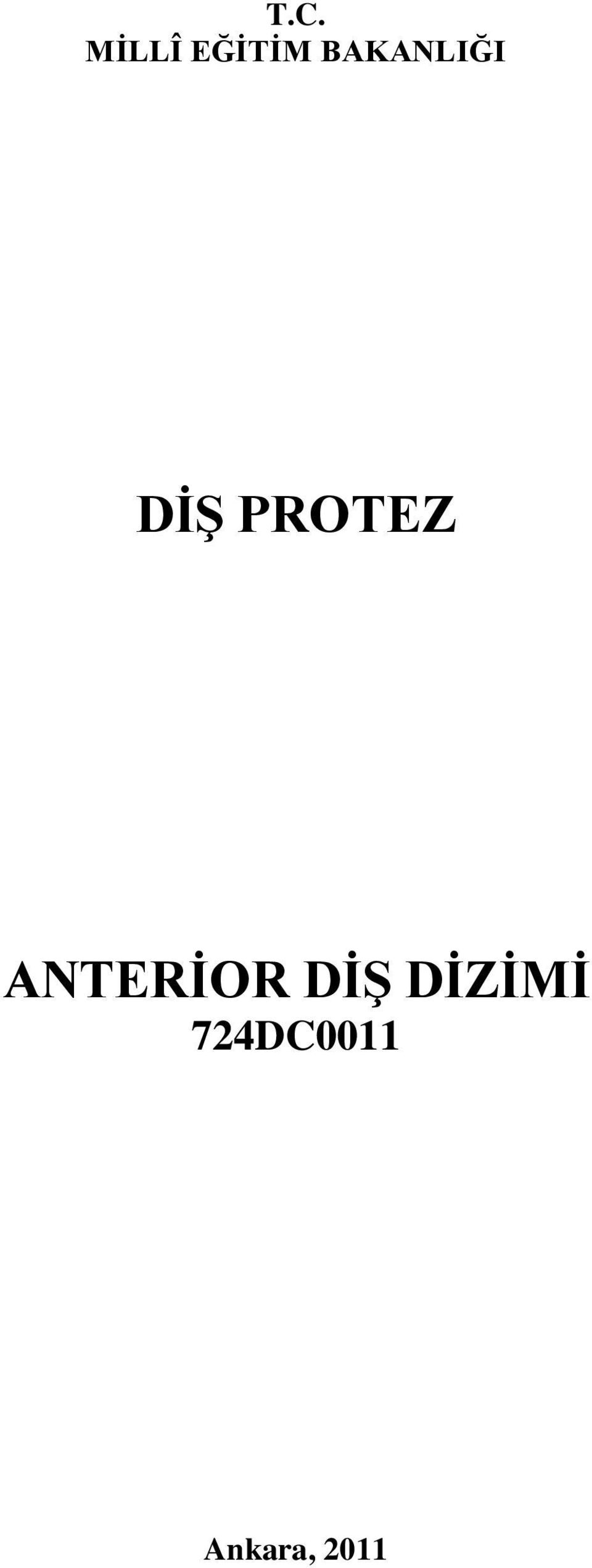 ANTERĠOR DĠġ DĠZĠMĠ