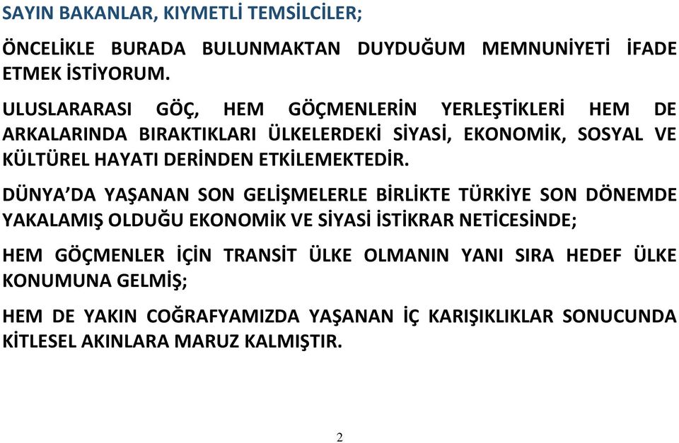 DERİNDEN ETKİLEMEKTEDİR.