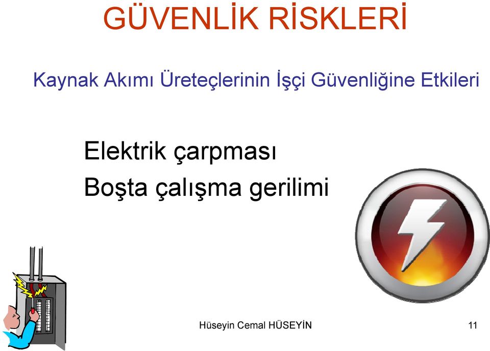 Etkileri Elektrik çarpması Boşta