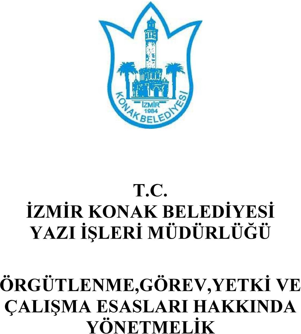 ÖRGÜTLENME,GÖREV,YETKİ VE