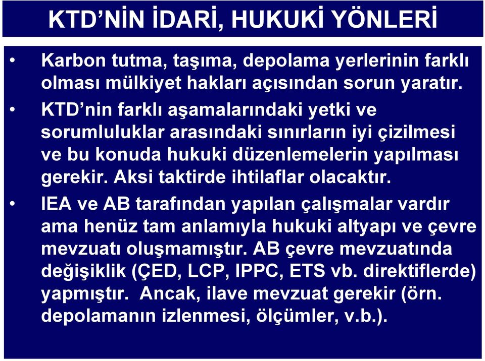 Aksi taktirde ihtilaflar olacaktır.