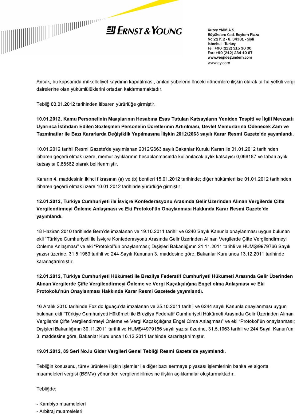 Personelin Ücretlerinin Artırılması, Devlet Memurlarına Ödenecek Zam ve Tazminatlar ile Bazı Kararlarda Değişiklik Yapılmasına İlişkin 2012