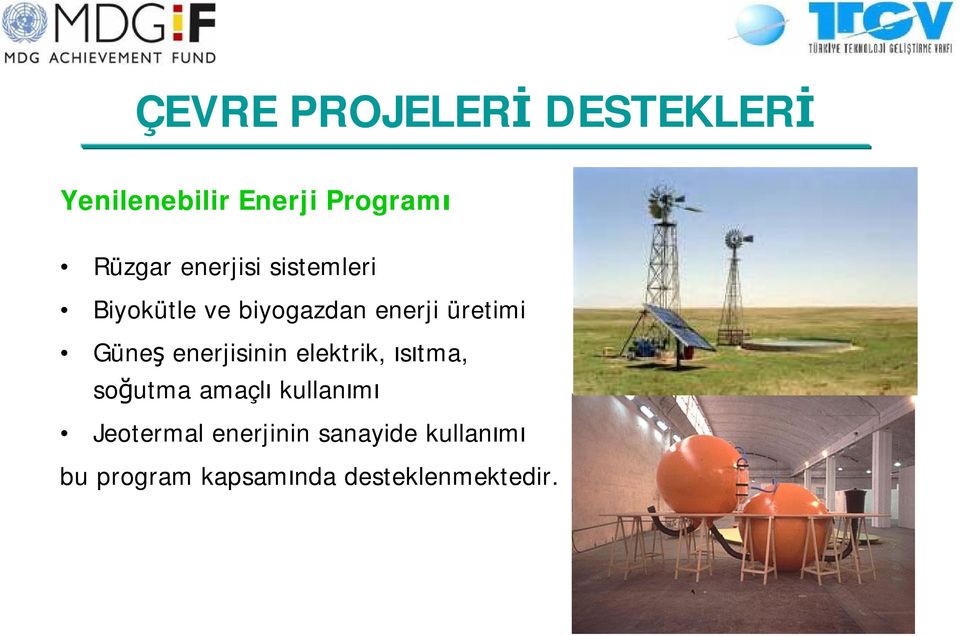 enerjisinin elektrik, ısıtma, soğutma amaçlı kullanımı Jeotermal