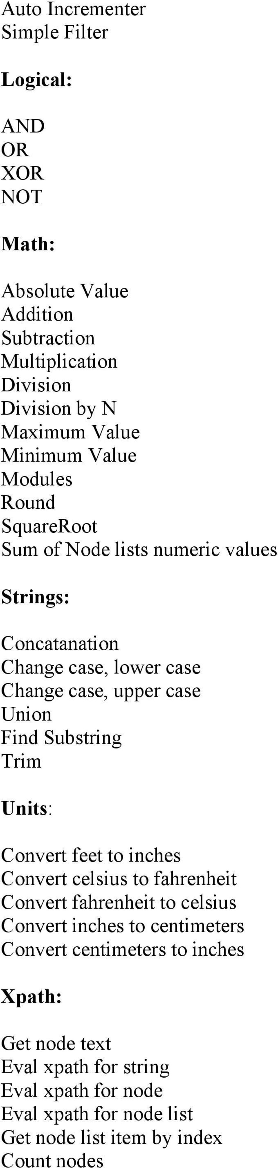 Find Substring Trim Units: Convert feet to inches Convert celsius to fahrenheit Convert fahrenheit to celsius Convert inches to centimeters Convert