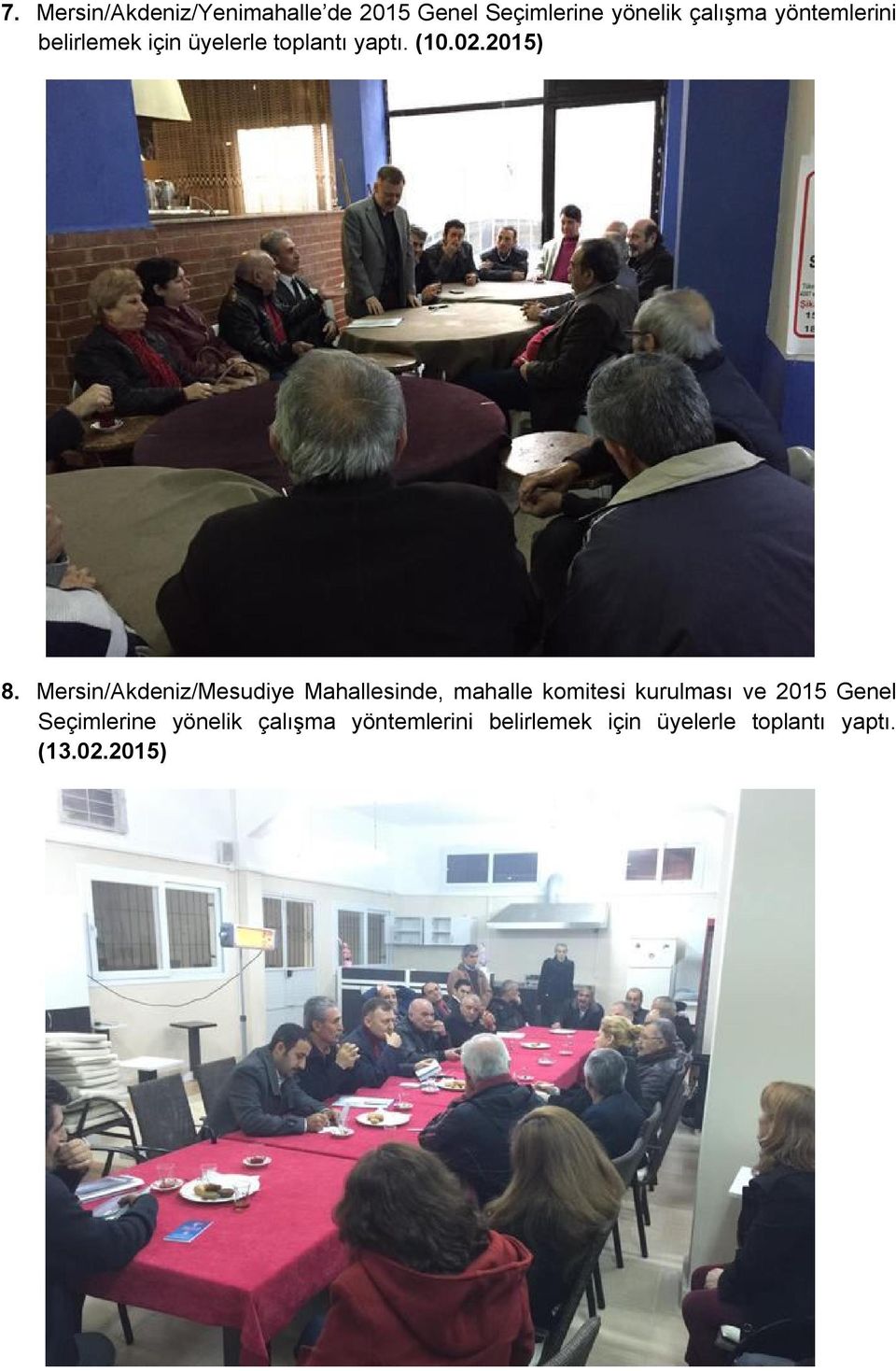 Mersin/Akdeniz/Mesudiye Mahallesinde, mahalle komitesi kurulması ve 2015 Genel