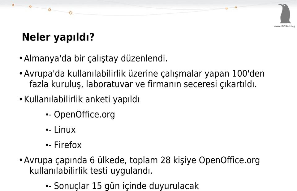 firmanın seceresi çıkartıldı. Kullanılabilirlik anketi yapıldı - OpenOffice.
