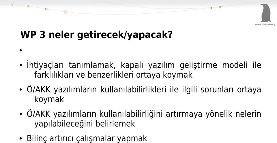 benzerlikleri ortaya koymak Ö/AKK yazılımların kullanılabilirlikleri ile ilgili