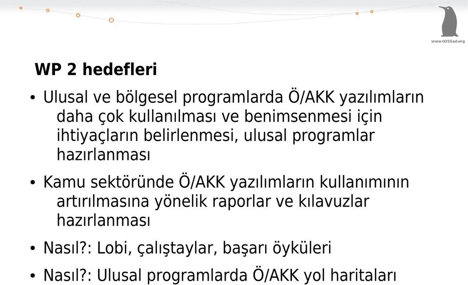 sektöründe Ö/AKK yazılımların kullanımının artırılmasına yönelik raporlar ve kılavuzlar