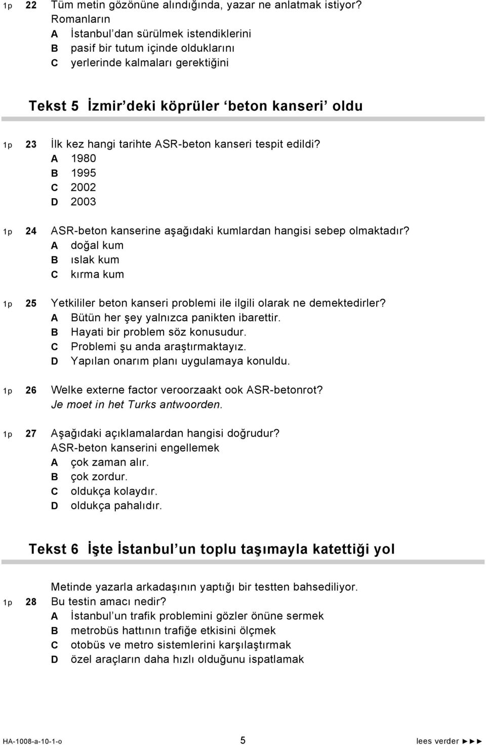 kanseri tespit edildi? 1980 1995 2002 2003 1p 24 SR-beton kanserine aşağıdaki kumlardan hangisi sebep olmaktadır?