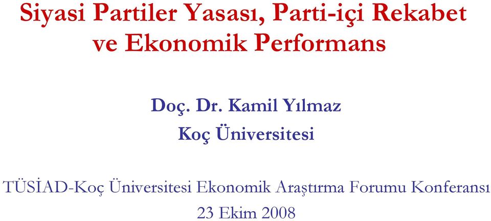 Kamil Yılmaz Koç Üniversitesi TÜSİAD-Koç