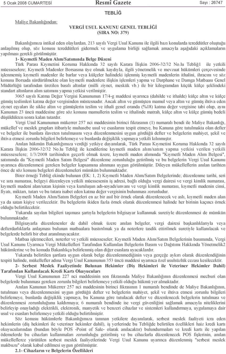 1- Kıymetli Maden Alım/Satımında Belge Düzeni Türk Parası Kıymetini Koruma Hakkında 32 sayılı Karara Đlişkin 2006-32/32 No.