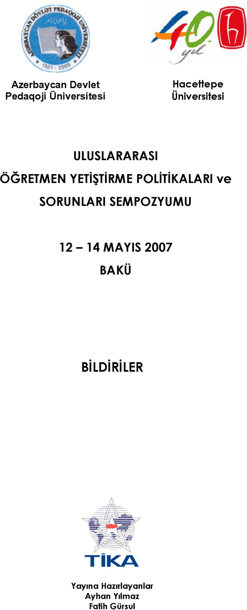 POLİTİKALARI ve SORUNLARI SEMPOZYUMU 12 14 MAYIS