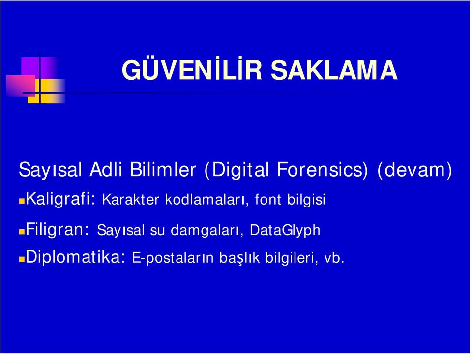 kodlamaları, font bilgisi Filigran: Sayısal su