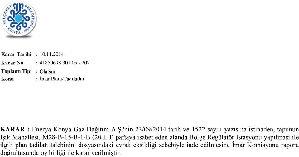 (20 L I) paftaya isabet eden alanda Bölge Regülatör İstasyonu yapılması ile ilgili plan tadilatı