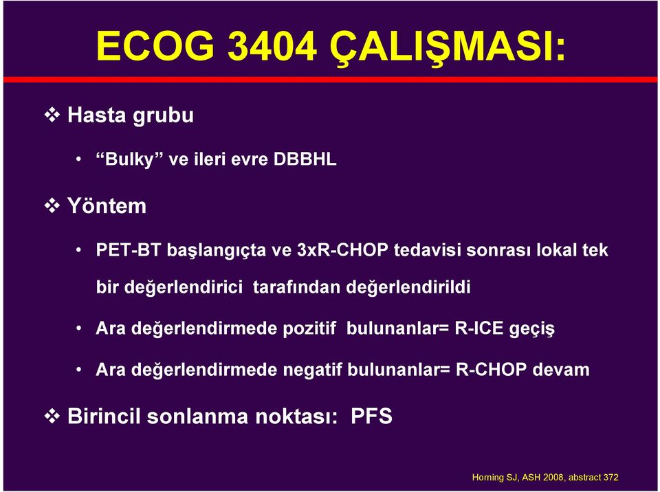 Ara değerlendirmede pozitif bulunanlar= R-ICE geçiş Ara değerlendirmede negatif