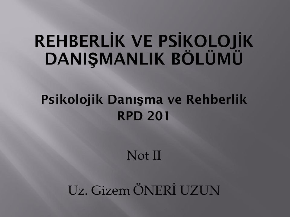 Psikolojik Danışma ve