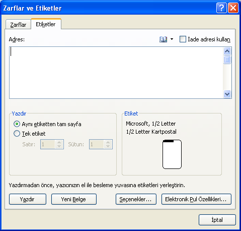 Şekil 7.13: Etiketler Penceresi Adres bölümüne adres bilgisini yazıp, seçenekler bölümünden kullanacağımız etiket bilgisini seçeriz.