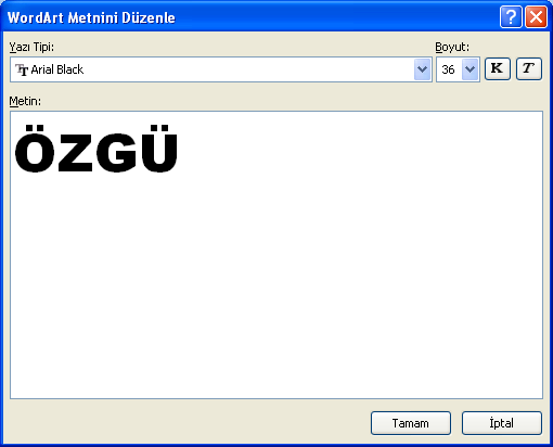 6.6. WordArt Ekleme WordArt, belgenize gölgeli veya farklı şekillerde dekoratif metinler ekleyebildiğiniz bir metin stili galerisidir.