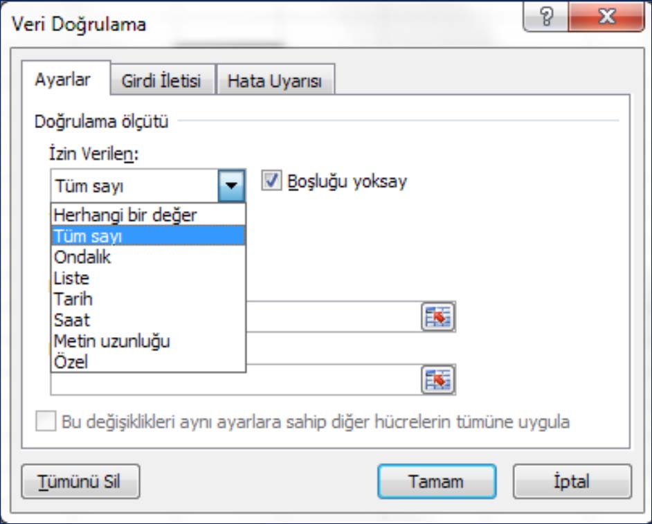 DOĞRULAMA Bir hücre grubuna veri girişi için doğrulama kriterleri (tamsayı, ondalıklı, liste, tarih, zaman) belirleme, kriterleri düzenleme Bu ayar penceresinde veriniz sayıysa tam sayı veya