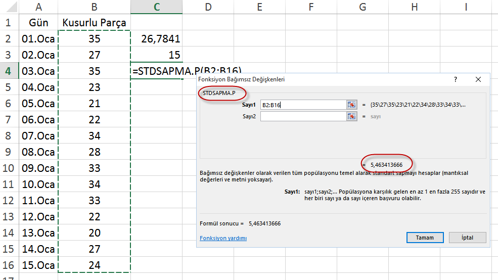 Standart Sapma Excel de standart sapma örneklem ve ana kütle olma durumlarına göre farklı formüller ile hesaplanır.