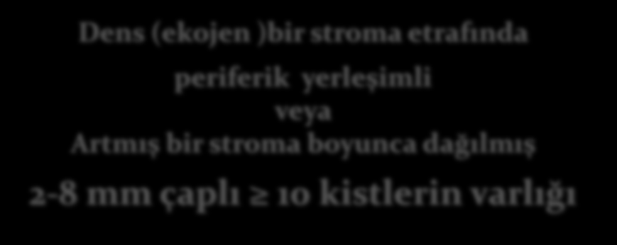 Polikistik Over Tanımlama-1 PKO tanımlaması için 3 kriter değerlendirilmiştir Ovaryan boyut ve hacim (volume) Stromal volume Follikül boyut ve sayısı PKO nun sonografik tanı kriterlerinin