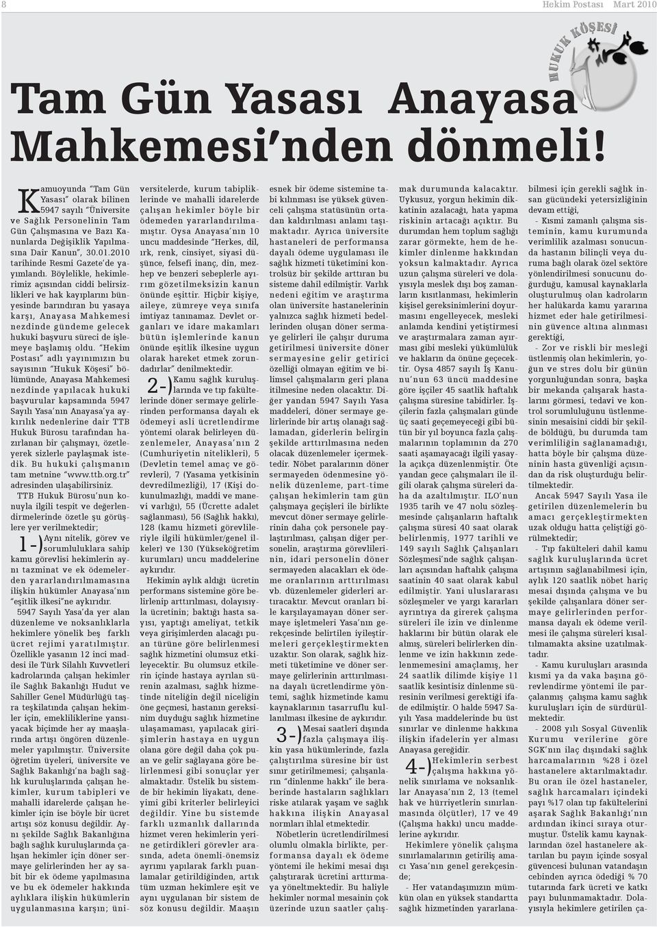 2010 tarihinde Resmi Gazete de yayýmlandý.