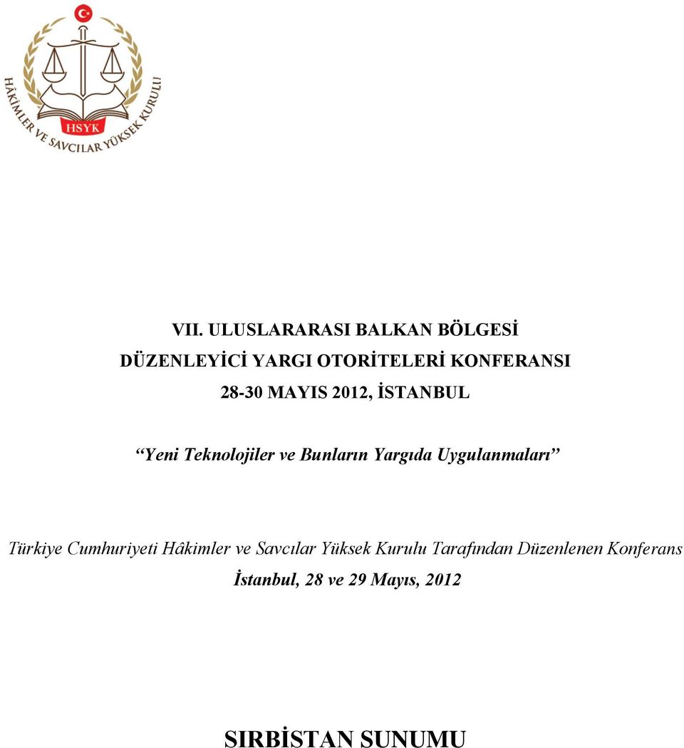 Yargıda Uygulanmaları Türkiye Cumhuriyeti Hâkimler ve Savcılar Yüksek