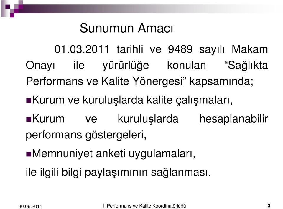 Kalite Yönergesi kapsamında; Kurum ve kuruluşlarda kalite çalışmaları, Kurum ve