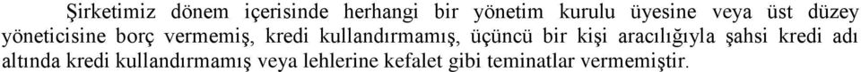 kullandırmamıģ, üçüncü bir kiģi aracılığıyla Ģahsi kredi adı